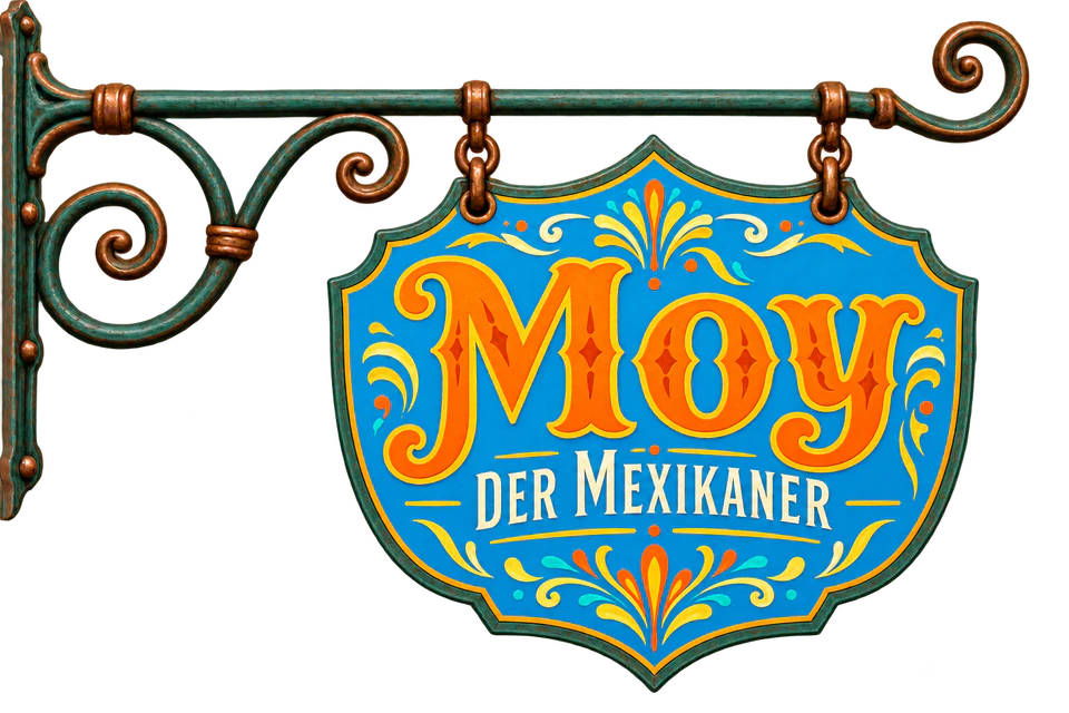 Moy der Mexikaner, farbiges Schild an einem patinierten Kupferausleger